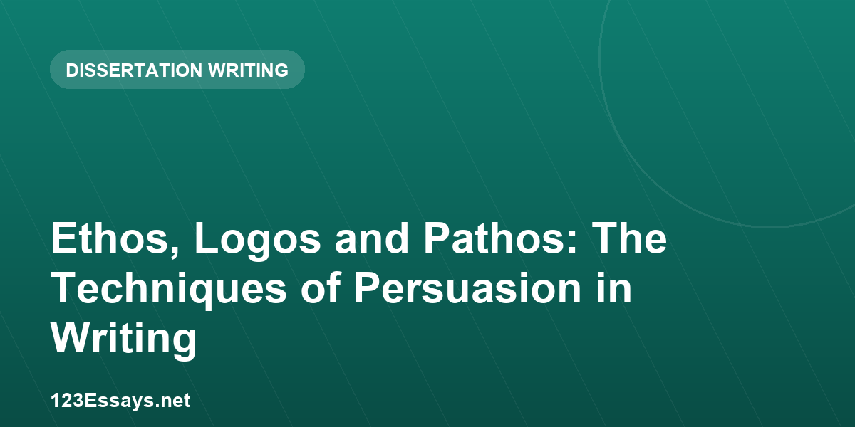 Ethos, Logos and Pathos: The Techniques of Persuasion in Writing
